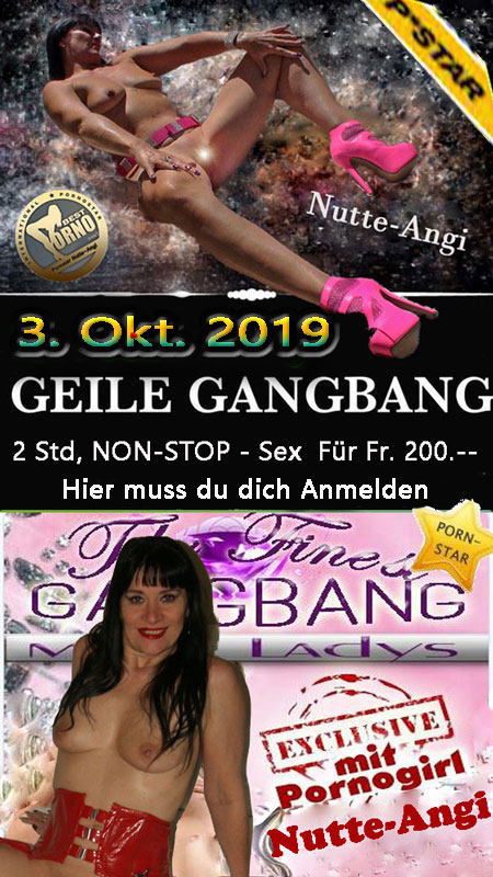 450px x 800px - D0. 03. Okt. die exclusive AO-Gang-Bang-Party in der Schweiz in CH-  Frauenfeld!