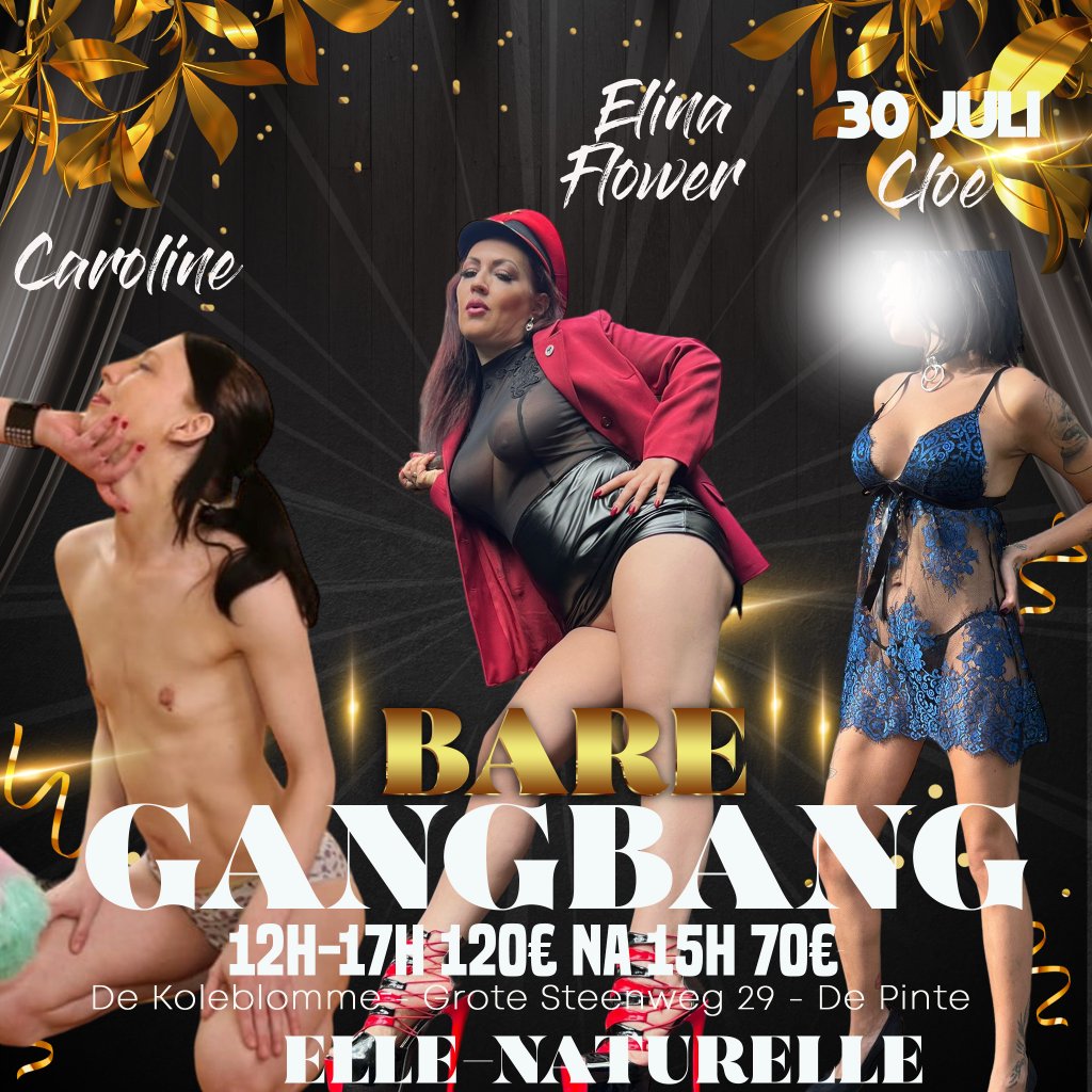 Bare Gangbang 3 Sletjes 120€ kom je na 15h betaal je 70€ - Elina Flower foto